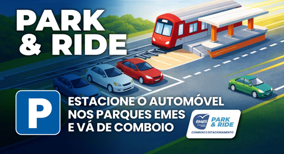 Estacione a sua viatura nos parques EMES e vá de comboio